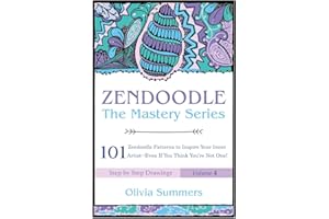 Zendoodle: 101 Zendoodle Patterns to Inspire Your Inner Artist--Even if You Think You're Not One: Volume 4