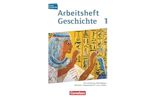 Forum Geschichte - Neue Ausgabe - Arbeitshefte zu allen Ausgaben - Ausgabe ab 2013 - Band 1: Von der Urgeschichte bis zum Ende des Römischen Reiches - ... "Fragekompetenz" und "Urteilen" - Arbeitsheft