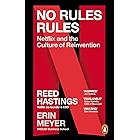 No Rules Rules: Netflix and the Culture of Reinvention (English Edition)