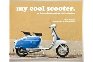 My Cool Scooter [Idioma Inglés]: an inspirational guide to stylish scooters