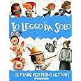Io leggo da solo. Le fiabe per primi lettori. Ediz. a colori