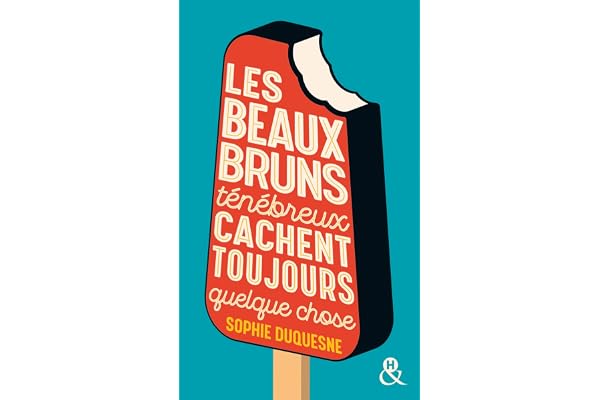 Les beaux bruns ténébreux cachent toujours quelque chose: , un roman feel-good du printemps à découvrir à prix mini !