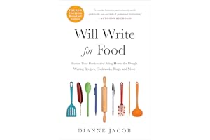 Will Write for Food: Pursue Your Passion and Bring Home the Dough Writing Recipes, Cookbooks, Blogs, and More