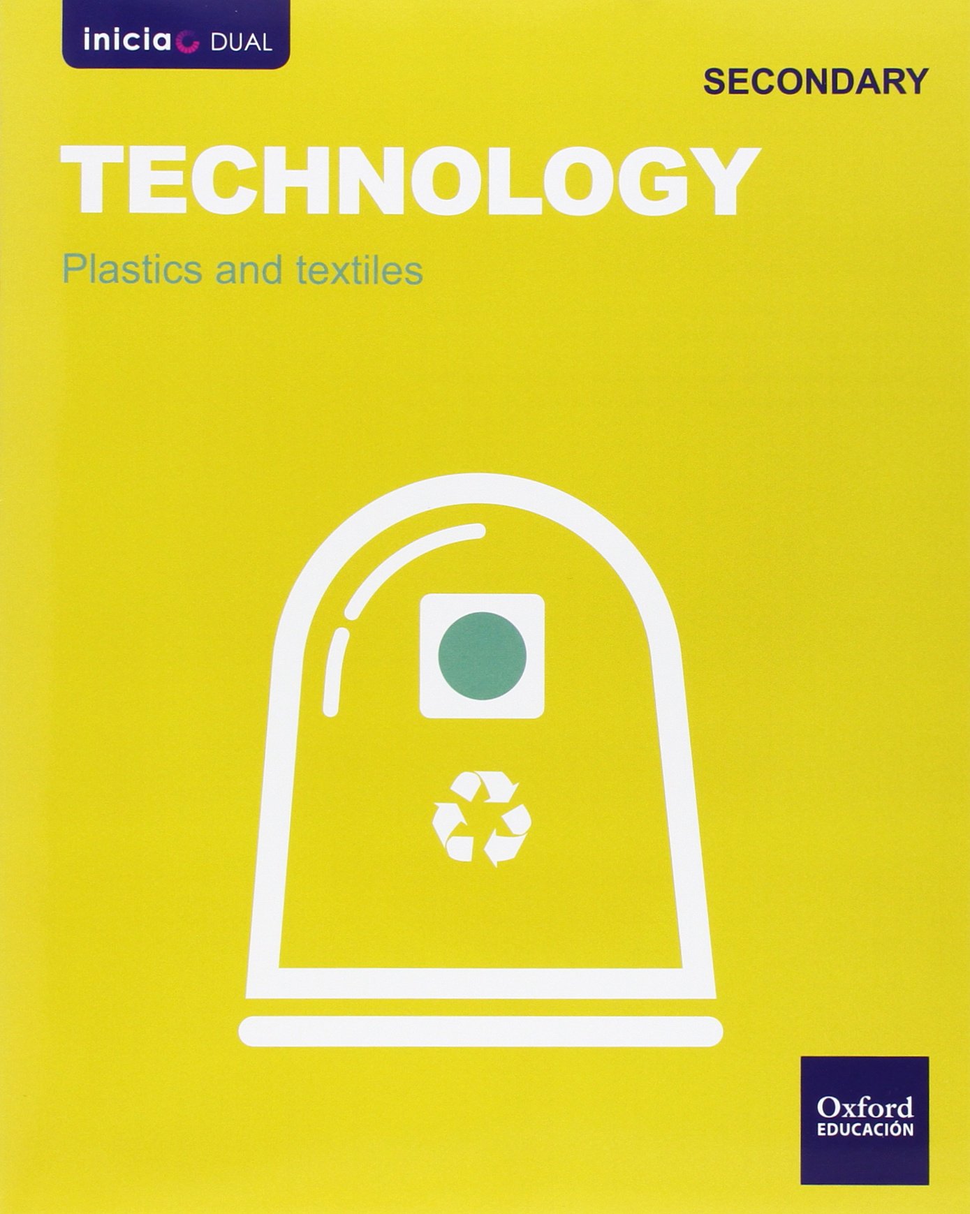 Inicia Dual Technology. Plastics - 1º ESO