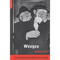Naked City : Weegee, Arthur F., Weegee: Amazon.es: Libros