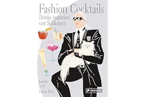 Fashion Cocktails: Drinks inspiriert von Stil-Ikonen. Mit Modestars wie Kate Moss, Harry Styles, Anna Wintour, Christian Louboutin, Bella und Gigi Hadid