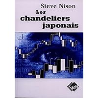 Les Chandeliers japonais : Un guide contemporain sur d'anciennes techniques d'investissement venues d'extrême-orient