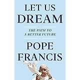 Let Us Dream: The Path to a Better Future