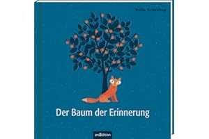 Der Baum der Erinnerung: Bilderbuch (Geschenkbuch) Trauer und Tod, für Kinder ab 4 Jahren und Erwachsene (Britta Teckentrup Bilderbücher)