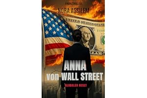 Anna von Wall Street - Globaler Reset,: Finanzthriller