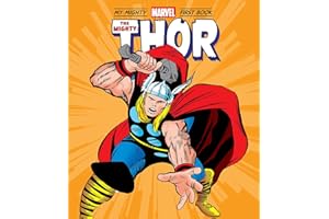 The Mighty Thor: My Mighty Marvel First Book (A Mighty Marvel First Book)