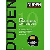 Duden – Bedeutungswörterbuch: Bedeutung und Gebrauch von rund 20 000 Wörtern der deutschen Gegenwartssprache (Duden - Deutsch