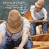 French Duets [Steven Osborne; Paul Lewis] [Hyperion Records: CDA68329]