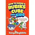How To Solve A Rubik's Cube For Kids: The Easiest Way Possible To Solve The Cube!
