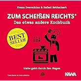 Zum Scheißen reichts: Das etwas andere Kochbuch (Es reicht!, Band 1)