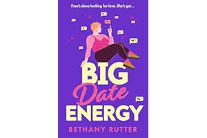 Big Date Energy: Your new favourite must-read rom com for 2024: romantic, laugh-out-loud funny and steamy