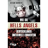 Wie die Hells Angels Deutschlands Unterwelt eroberten
