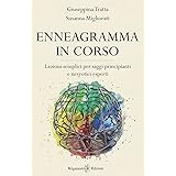 Enneagramma in corso: Lezioni semplici per saggi principianti e nevrotici esperti: 4