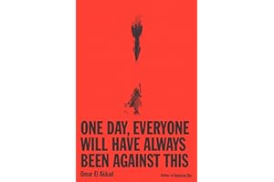 One Day, Everyone Will Have Always Been Against This