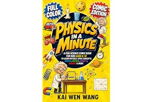 Physics in a Minute (Comic Edition): A Fun Science Comic Book for Kids Ages 6-12 to Learn Physics, STEM Concepts, Forces, Motion, Gravity, Energy & More