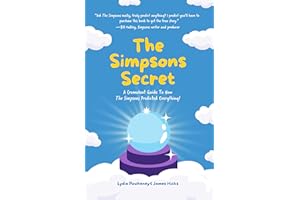 The Simpsons Secret: A Cromulent Guide To How The Simpsons Predicted Everything!