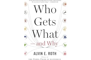 Who Gets What — and Why: The New Economics of Matchmaking and Market Design