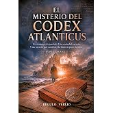 El Misterio del Codex Atlanticus: Una trepidante novela de ficci&oacute;n hist&oacute;rica y aventuras, que te dejar&aacute; con ganas de m&aacute;s (Ser