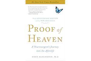Proof of Heaven: A Neurosurgeon's Journey into the Afterlife