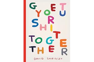 Get Your Shit Together: David Shrigley (Chronicle Chroma)