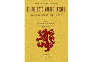 El dialecto vulgar leones hablado en maragateria y tierra de Astorga (SIN COLECCION)