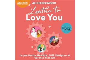 Loathe to love you