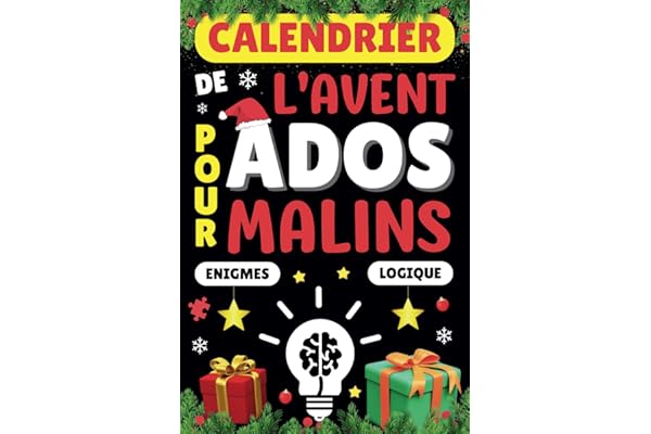 Calendrier de l'Avent pour Ados Malins: Livre d'énigmes, jeux de réflexion et logique, casse-têtes à résoudre pour adolescents à partir de 12 ans | ... de Noël | cadeau original fille et garçon