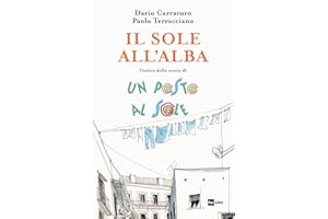 Il sole all'alba. L'inizio della storia Un posto al sole