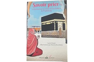 Savoir prier : Conformément au Coran et à la tradition du Prophète, Version fille