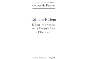 L'Empire ottoman et la Turquie face à l'Occident