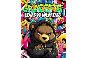 Livre de Coloriage Graffiti: 50 Dessins de Graffiti et Art Urbain à Colorier pour Adultes et Ados