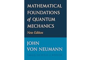 Mathematical Foundations of Quantum Mechanics: New Edition (Princeton Landmarks in Mathematics and Physics)