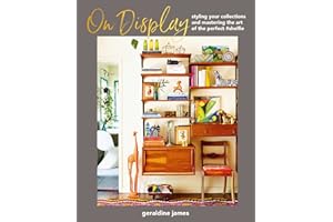 On Display: Styling your collections and mastering the art of the perfect #shelfie