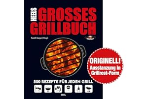 Heels großes Grillbuch: 500 Rezepte für jeden Grill - über 500 Seiten – die meisten Grillrezepte in einem Buch
