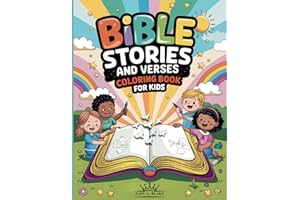 Bible Stories and Verses Coloring Book for Kids: Explore and color memorable scenes from the Old & New Testament—A fun way for kids to learn scripture and journey through the Bible