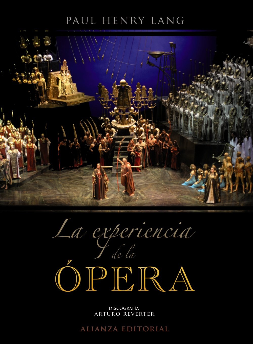 La experiencia de la ópera: Una introducción sencilla a la historia y literatura operística )