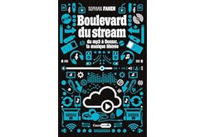 Boulevard du Stream - Du MP3 à Deezer, la musique libérée