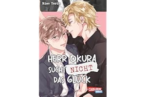 Herr Okura sucht nicht das Glück: Gefühlvoller BL-Manga der »Santa Maria Heartland«-Zeichnerin!