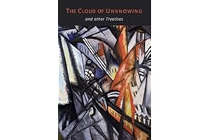 The Cloud of Unknowing and Other Treatises [The Epistle of Privy Counsel]