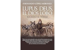 Lupus deus, el dios lobo; Regreso al tótem (Ensayo y divulgación (Bolsillo))