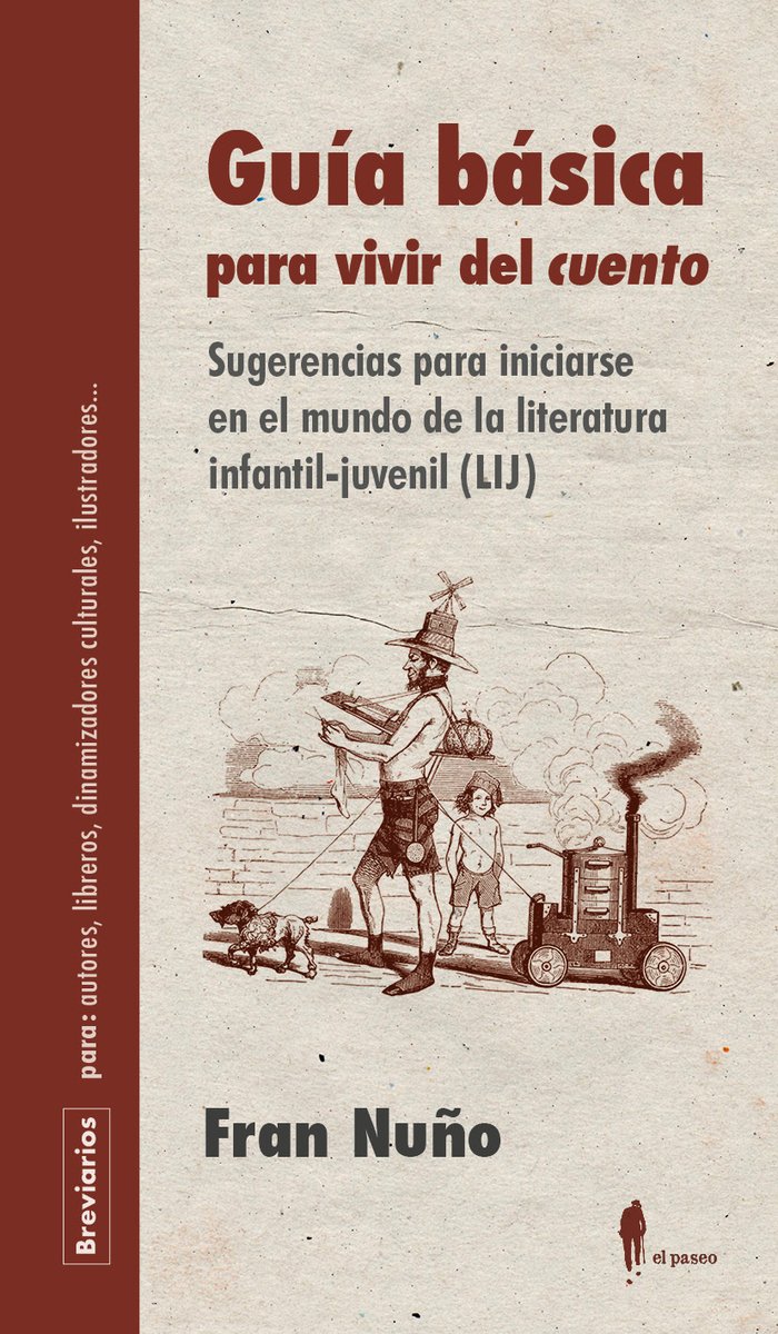 Guía básica para vivir del "cuento": Sugerencias para iniciarse en el mundo de la literatura infantil-juvenil )