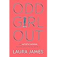 Odd Girl Out: An Autistic Woman in a Neurotypical World
