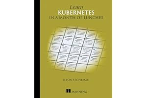 Learn Kubernetes in a Month of Lunches