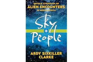 Sky People: Untold Stories of Alien Encounters in Mesoamerica