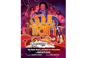 Soul Train: The Music, Dance, and Style of a Generation